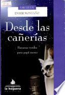 desde las canerias
