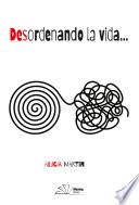 Desordenando la vida...