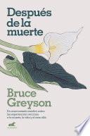 Despúes de la Muerte / After: A Doctor Explores What Near-Death Experiences Reveal about Life and Beyond