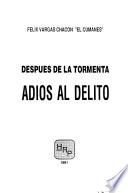 Después de la tormenta, adiós al delito