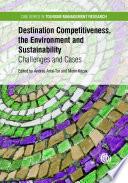 Destination Competitiveness, the Environment and Sustainability