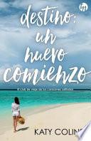 Destino: Un Nuevo Comienzo