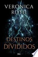 Destinos divididos (Las marcas de la muerte 2)