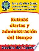Destrezas sociales y del lugar de trabajo de la vida diaria: Rutinas diarias y administración del tiempo Gr. 6-12