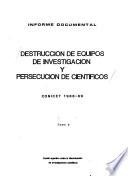 Destrucción de equipos de investigación y persecución de científicos: CONICET 1988-89