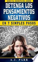 Detenga los Pensamientos Negativos en 7 Simples Pasos
