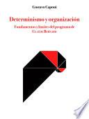 Determinismo y organización. Fundamentos y límites del programa de Claude Bernard