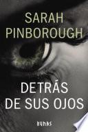 Detrás de sus ojos