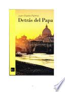Detrás del Papa