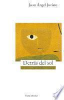 Detrás del sol