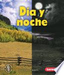 Dia y Noche = Day and Night