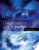 Diagnóstico por el pulso : una guía clínica