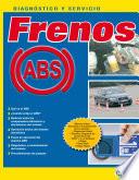 Diagnóstico y Servicio a Frenos ABS