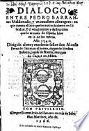 Dialogo Entre (el autor) Y un cavallero estrangero: en que cuenta el saco que los turcos hizieron en Gibraltar. Y el vencimiento y destruycion que la armada de Espana hizo en la de los turcos Ano. 1540
