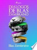 Diálogos de Blas Zambrano