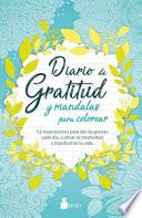 DIARIO DE GRATITUD Y MANDALAS PARA COLOREAR/ GRATITUDE JOURNAL AND COLORING MANDALAS.