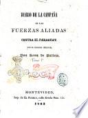 Diario de la campaña de las fuerzas aliadas contra el Paraguay por el coronel oriental Don Leon de Palleja