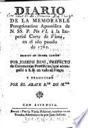 Diario De La Memorable Peregrinacion Apostólica de N. SS. P. Pio VI. à la Imperial Corte de Viena, en el año pasado de 1782