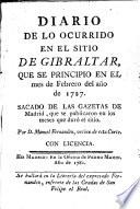 Diario de lo ocurrido en el sitio de Gibraltar que se principio en el mes de Febrero del año de 1727