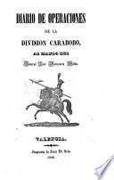 Diario de operaciones de la Division Carabobo, al mando del General José Laurencio Silva