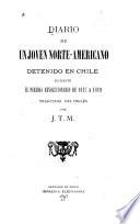 Diario de un joven norte-americano detenido en Chile durante el período revolucionario de 1817 a 1819