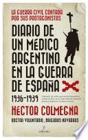 Diario de un médico argentino en la guerra de España (1936-1939)