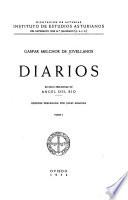 Diarios: Estudio preliminar. Diario primero (año 1790) Diaro segundo (año 1791) Diario tercero (año 1792) Diario cuarto (año 1792) Diario quinto (años 1793-1795)