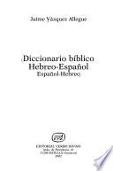 Diccionario bíblico hebreo-español, español-hebreo