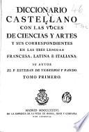 Diccionario castellano con las voces de ciencias y artes y sus correspondientes en las tres lenguas francesa, latina é italiana: A-D