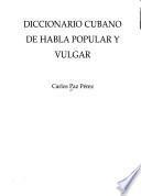 Diccionario cubano de habla popular y vulgar