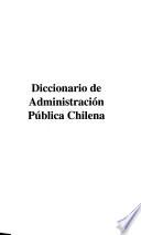 Diccionario de administración pública chilena