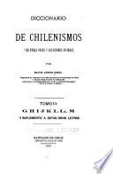 Diccionario de chilenismos y de otras voces y locuciones viciosas