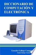Diccionario de Computación Y Electrónica