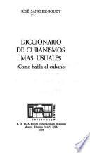 Diccionario de cubanismos más usuales