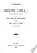 Diccionario de curiosidades historicas, geograficas, hierograficas, cronologicas, etc., de la Republica Mejicana