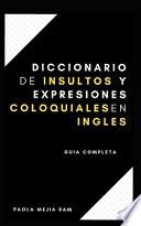 Diccionario de Insultos y Expresiones Coloquiales en Ingles