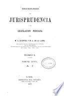 Diccionario de jurisprudencia y de legislación peruana