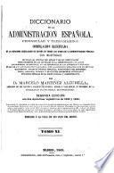 Diccionario de la administración española, peninsular y ultramarina