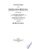 Diccionario de la legislacion mexicana