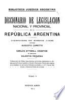 Diccionario de legislacion nacional y provincial de la República Argentina