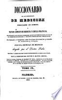 Diccionario de los diccionarios de medicina publicados en Europa ó tratado completo de medicina y cirujia practicas
