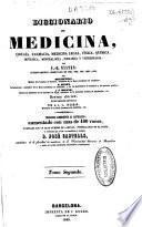 Diccionario de medicina, cirugía, farmacia, medicina legal, física, química, botánica, mineralogía, zoología y veterinaria