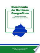 Diccionario de nombres geográficos. Cabeceras municipales del estado de Aguascalientes