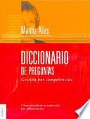 DICCIONARIO DE PREGUNTAS : GESTION POR COMPETENCIAS : COMO PLANIFICAR LA ENTREVISTA POR COMPETENCIAS