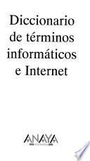 Diccionario de términos informáticos e Internet