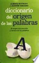 Diccionario del origen de las palabras : el origen desconocido y curioso de las palabras