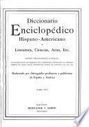 Diccionario enciclopédico hispano-americano de literatura, ciencias, artes, etc: A-Z