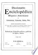 Diccionario enciclopédico hispanoamericano de literature, ciencias, artes, etc. ...