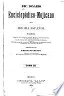 Diccionario enciclopédico-mejicano del idioma español