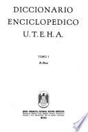Diccionario enciclopédico U. T. E. H. A.